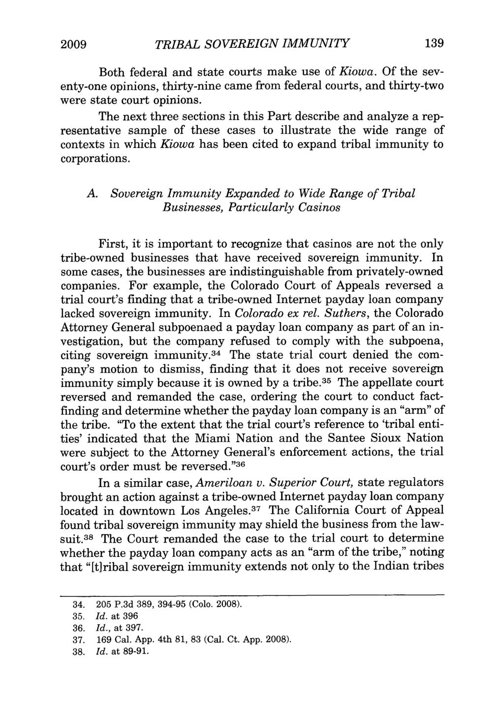 2009 TRIBAL SOVEREIGN IMMUNITY 139 Both federal and state courts make use of Kiowa. Of the seventy-one opinions, thirty-nine came from federal courts, and thirty-two were state court opinions.
