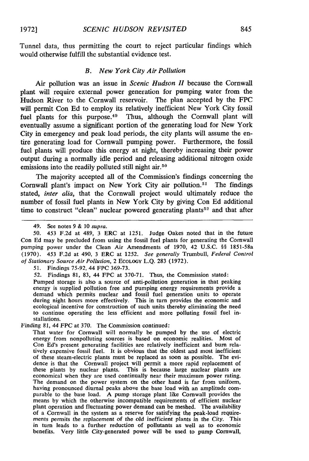 1972] SCENIC HUDSON REVISITED Tunnel data, thus permitting the court to reject particular findings which would otherwise fulfill the substantial evidence test. B.