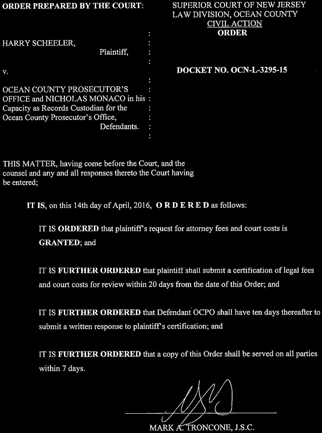 ORDER PREPARED BY THE COURT: HARRY SCHEELER, Plaintiff, SUPERIOR COURT OF NEW JERSEY LAW DIVISION, OCEAN COUNTY CIVIL ACTION ORDER v. DOCKET NO.