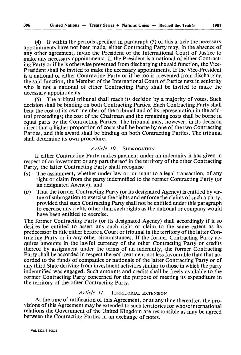 396 United Nations Treaty Series Nations Unies Recueil des Traités 1981 (4) If within the periods specified in paragraph (3) of this article the necessary appointments have not been made, either