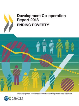 From: Development Co-operation Report 2013 Ending Poverty Access the complete