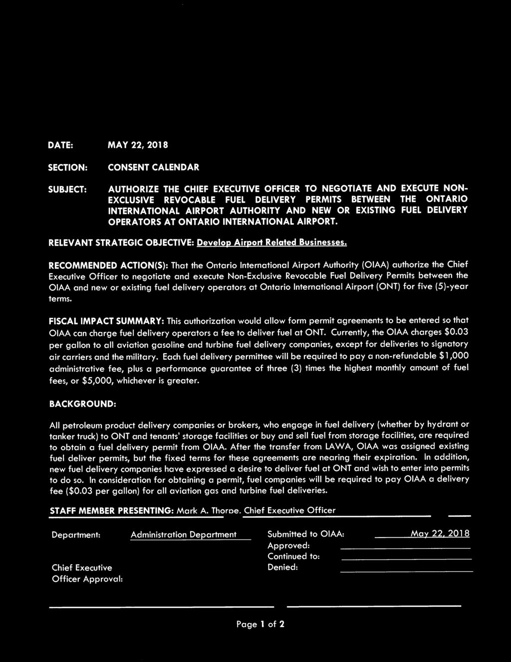 ONT ARIO INTERNATIONAL AIRPORT AUTHORITY INTERNATIONAL AIRPORT [DATE: SECTION: SUBJECT: MAY 22, 2018 CONSENT CALENDAR AUTHORIZE THE CHIEF EXECUTIVE OFFICER TO NEGOTIATE AND EXECUTE NON EXCLUSIVE