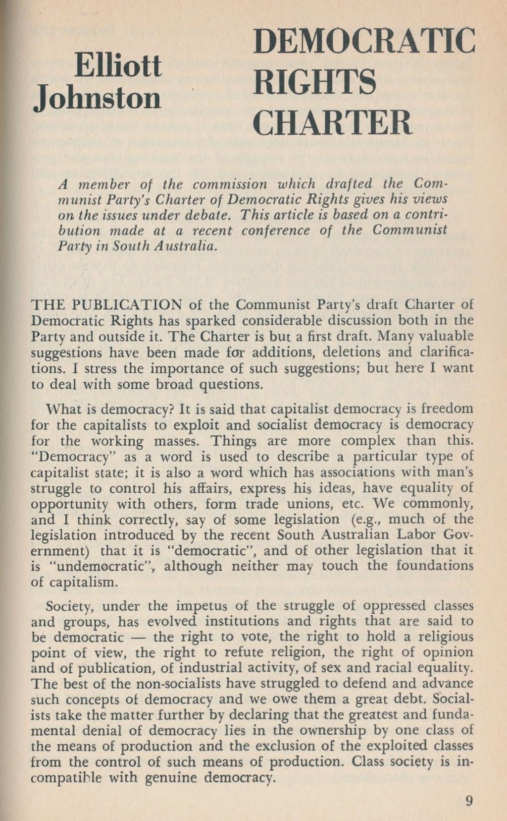 Elliott Johnston DEMOCRATIC RIGHTS CHARTER A member of the commission which drafted the Communist Party s Charter of Democratic Rights gives his views on the issues under debate.