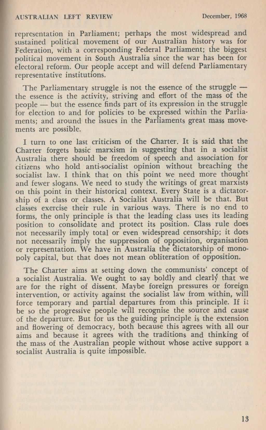 AUSTRALIAN LEFT REVIEW December, 1968 representation in Parliam ent; perhaps the most widespread and sustained political movement of our Australian history was for Federation, with a corresponding