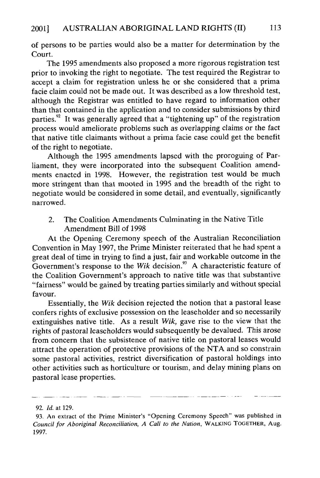 20011 AUSTRALIAN ABORIGINAL LAND RIGHTS (II) 113 of persons to be parties would also be a matter for determination by the Court.