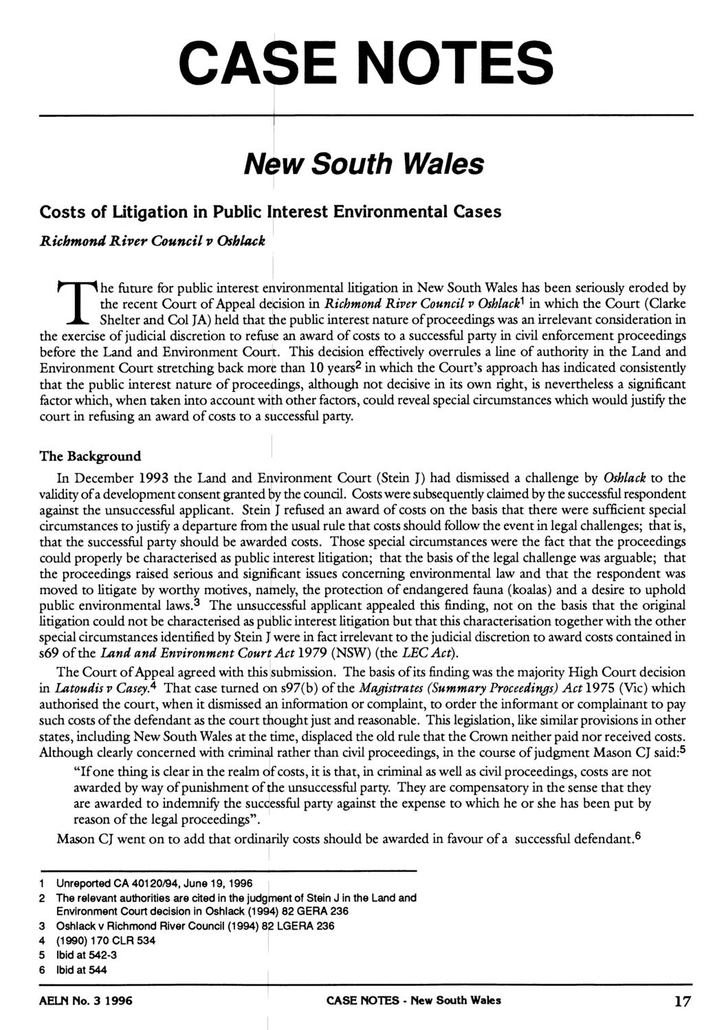 CASE NOTES New South Wales Costs of Litigation in Public Interest Environmental Cases Richmond River Council v Oshlack h I A he future for public interest environmental litigation in New South Wales