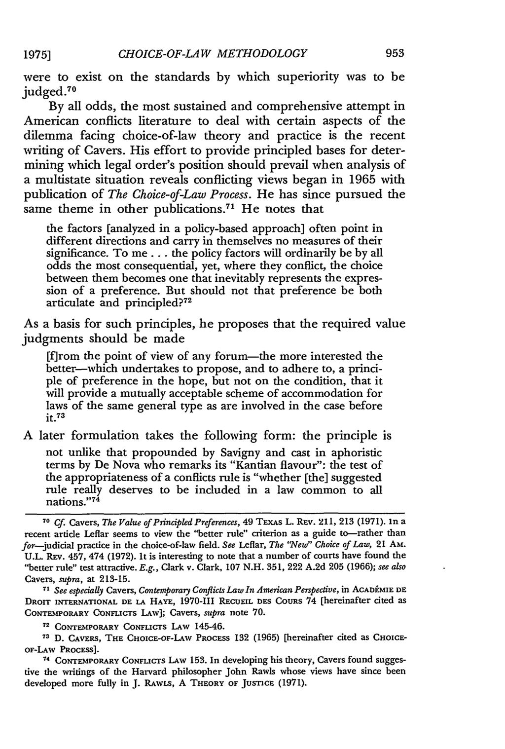 1975] CHOICE-OF-LAW METHODOLOGY were to exist on the standards by which superiority was to be judged.