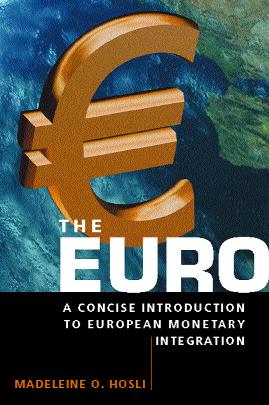 EXCERPTED FROM The Euro: A Concise Introduction to European Monetary Integration Madeleine O.