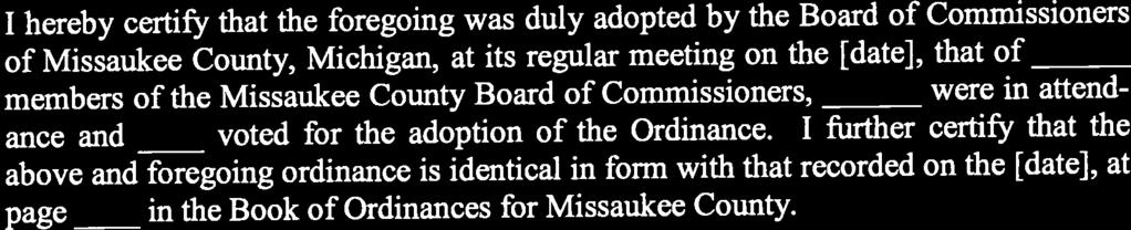 Approval, Ratification, and Reconfirmation: All official actions taken by all Missaukee County Planning Commissions preceding the Commission created by this ordinance are hereby approved, ratified