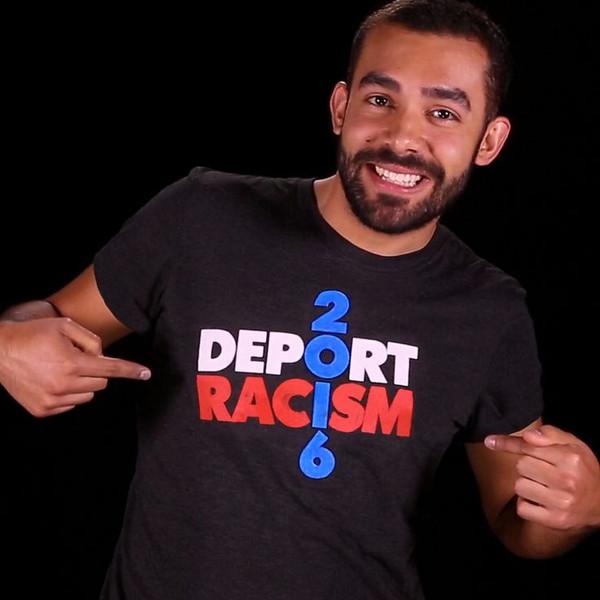 DEPORT RACISM 2016 Direct quote from DEPORTRACISM.COM: Look out Trump!