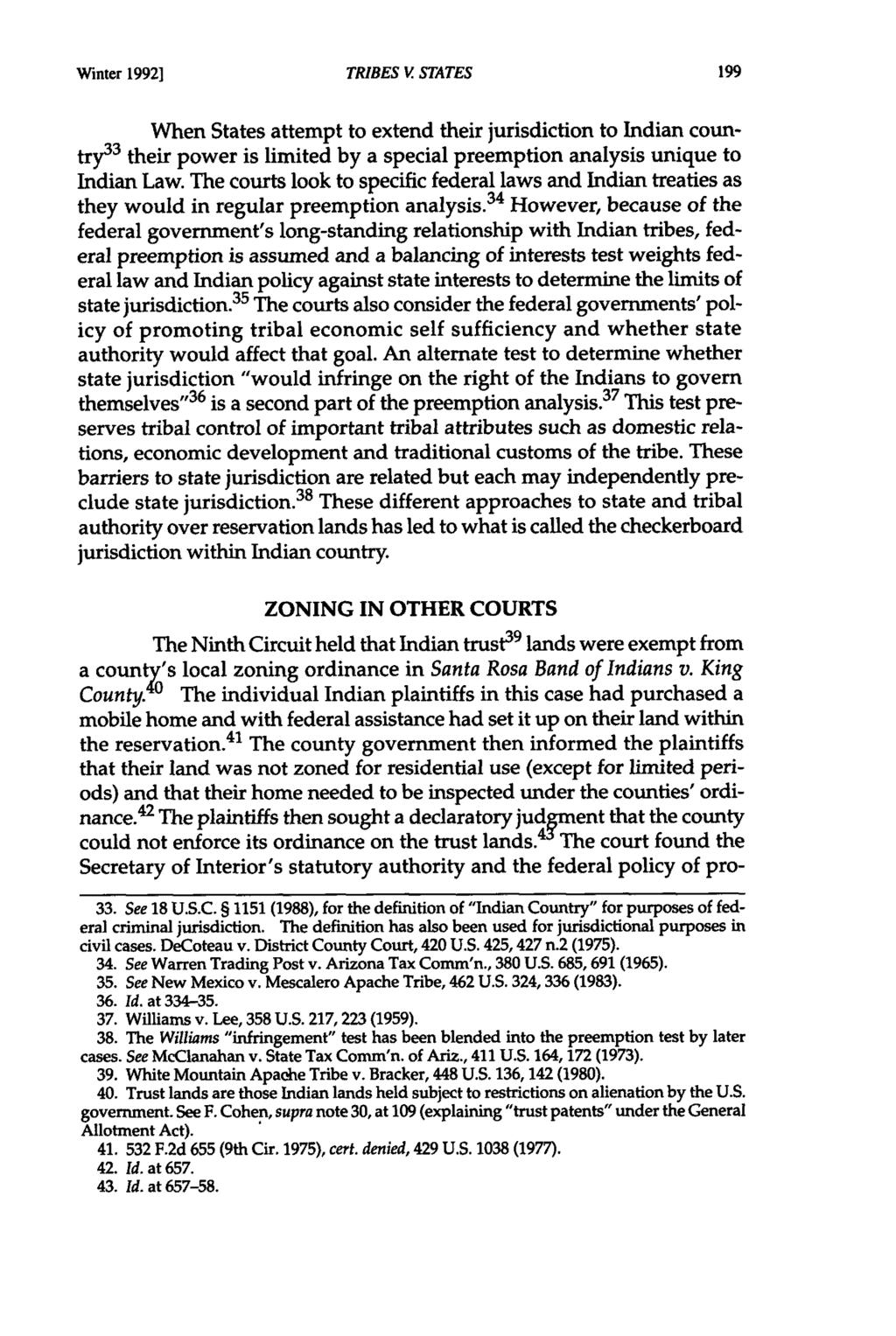 Winter 1992] TRIBES V STATES When States attempt to extend their jurisdiction to Indian country 3 their power is limited by a special preemption analysis unique to Indian Law.