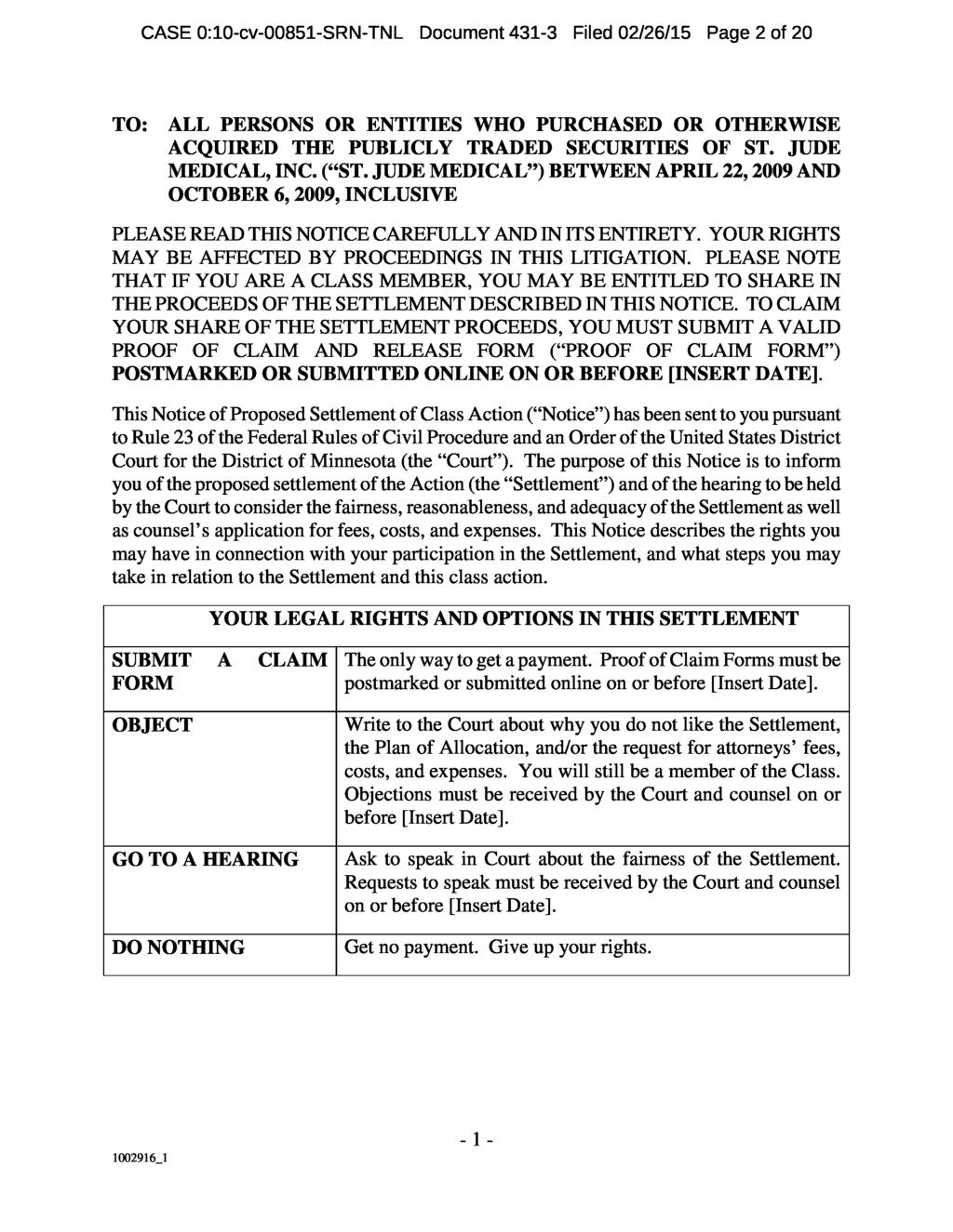 CASE 0:10-cv-00851-SRN-TNL Document 431-3 Filed 02/26/15 Page 2 of 20 TO: ALL PERSONS OR ENTITIES WHO PURCHASED OR OTHERWISE ACQUIRED THE PUBLICLY TRADED SECURITIES OF ST. JUDE MEDICAL, INC. ( ST.
