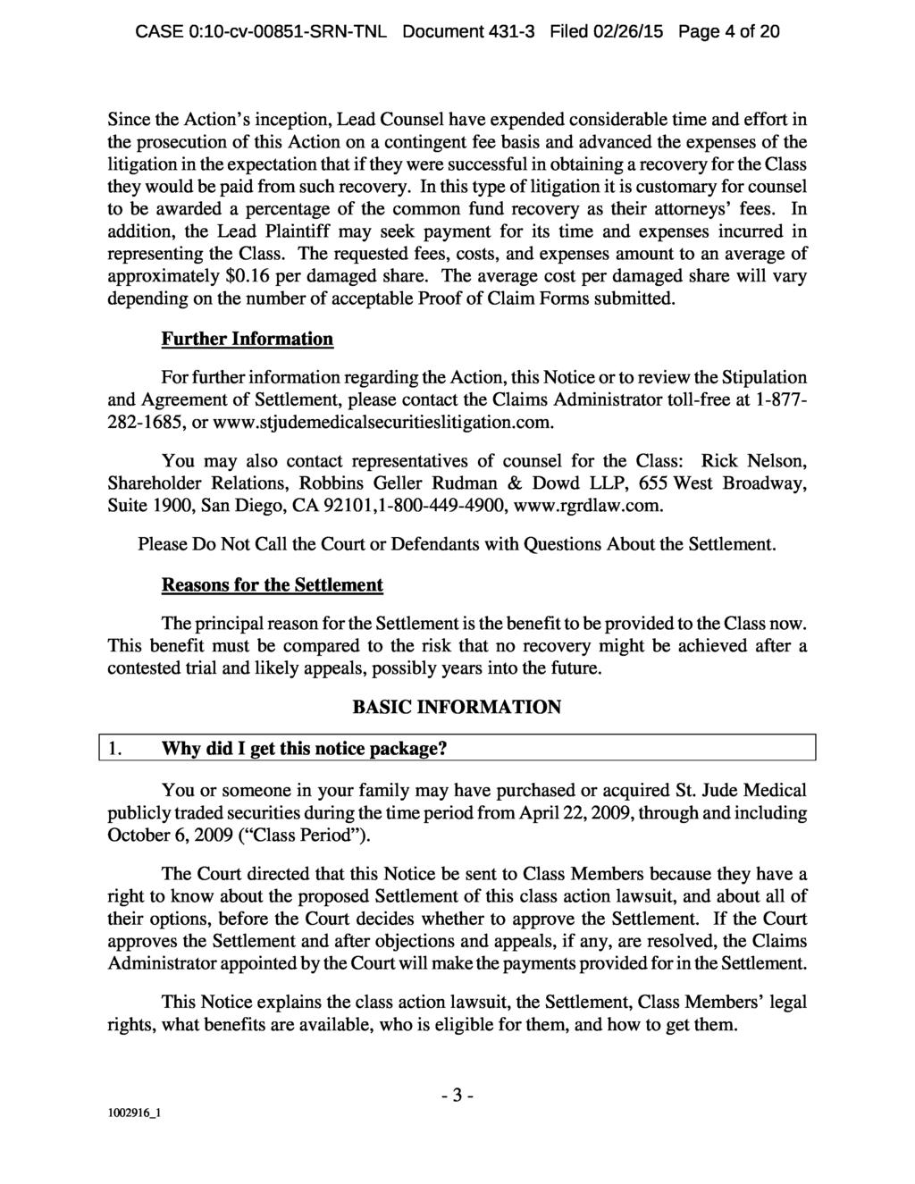 CASE 0:10-cv-00851-SRN-TNL Document 431-3 Filed 02/26/15 Page 4 of 20 Since the Action s inception, Lead Counsel have expended considerable time and effort in the prosecution of this Action on a