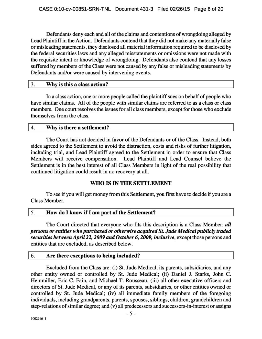 CASE 0:10-cv-00851-SRN-TNL Document 431-3 Filed 02/26/15 Page 6 of 20 Defendants deny each and all of the claims and contentions of wrongdoing alleged by Lead Plaintiff in the Action.