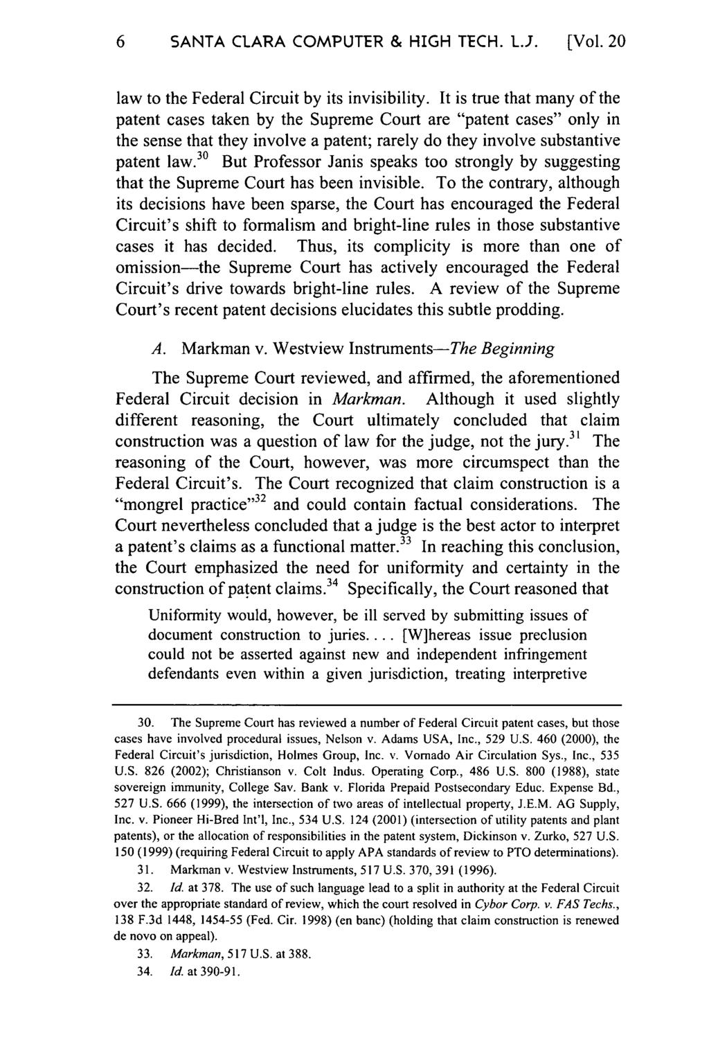 6 SANTA C1ARA COMPUTER & HIGH TECH. 1.. [Vol. 20 law to the Federal Circuit by its invisibility.