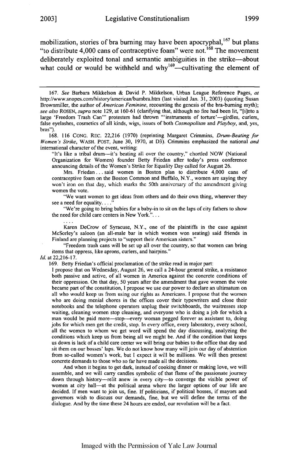2003] Legislative Constitutionalism 1999 mobilization, stories of bra burning may have been apocryphal, 67 but plans "to distribute 4,000 cans of contraceptive foam" were not.