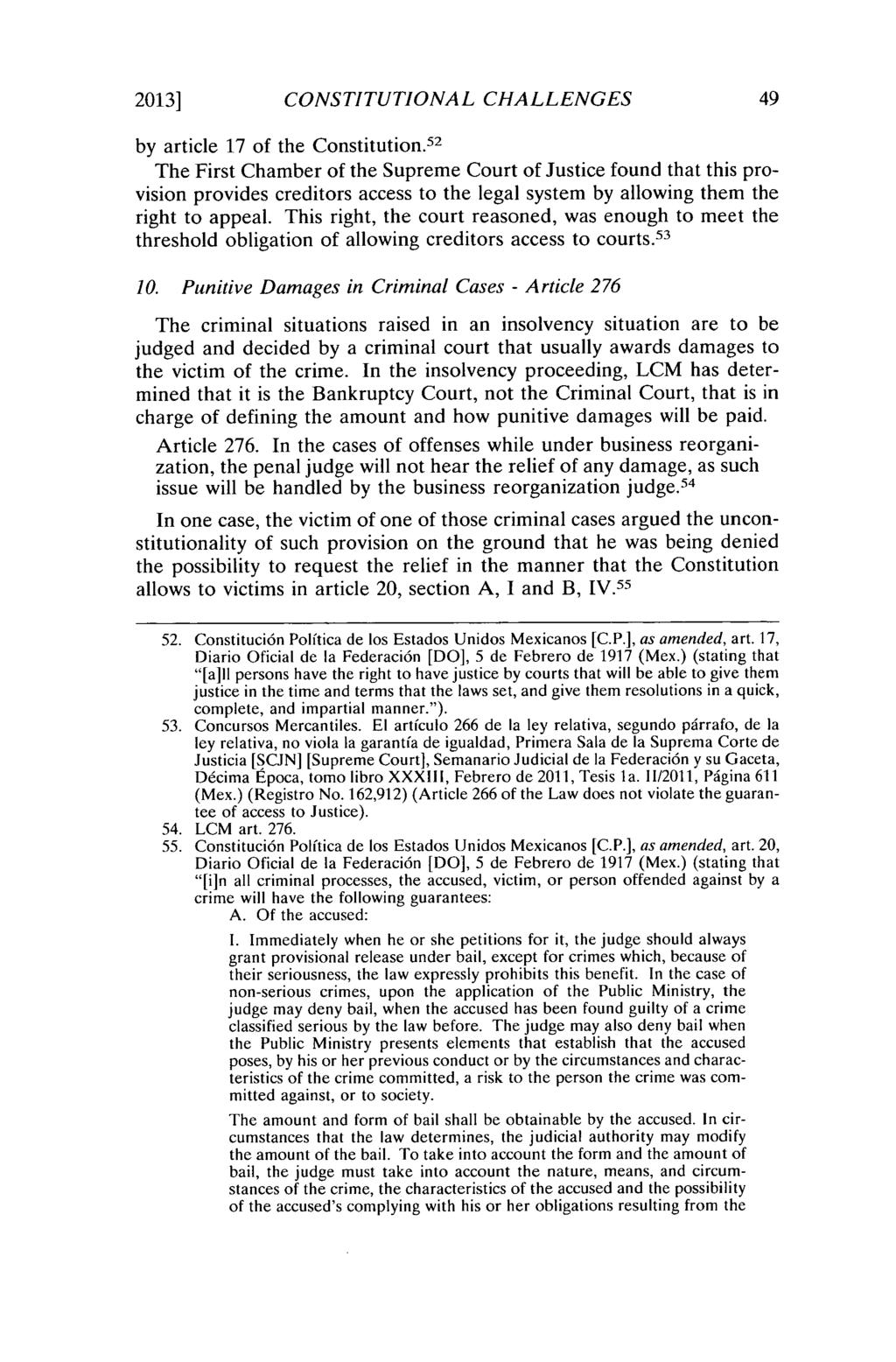 2013] CONSTITUTIONAL CHALLENGES 49 by article 17 of the Constitution.