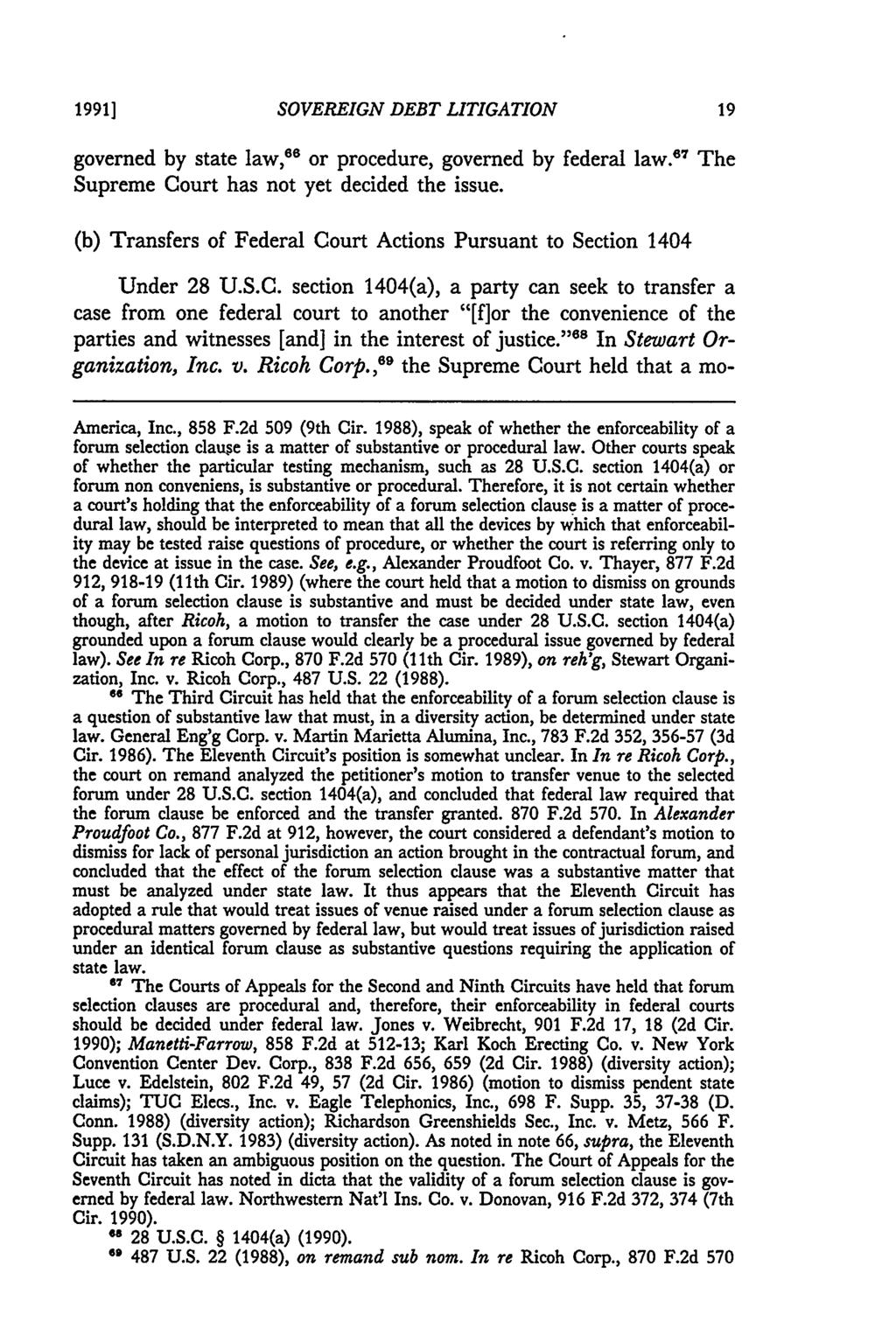 1991] SOVEREIGN DEBT LITIGATION governed by state law, 68 or procedure, governed by federal law. 6 " The Supreme Court has not yet decided the issue.
