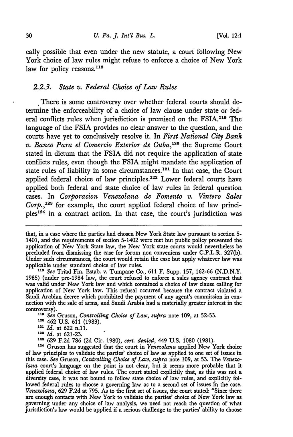 U. Pa. J. Int'l Bus. L. [Vol. 12:1 cally possible that even under the new statute, a court following New York choice of law rules might refuse to enforce a choice of New York law for policy reasons.