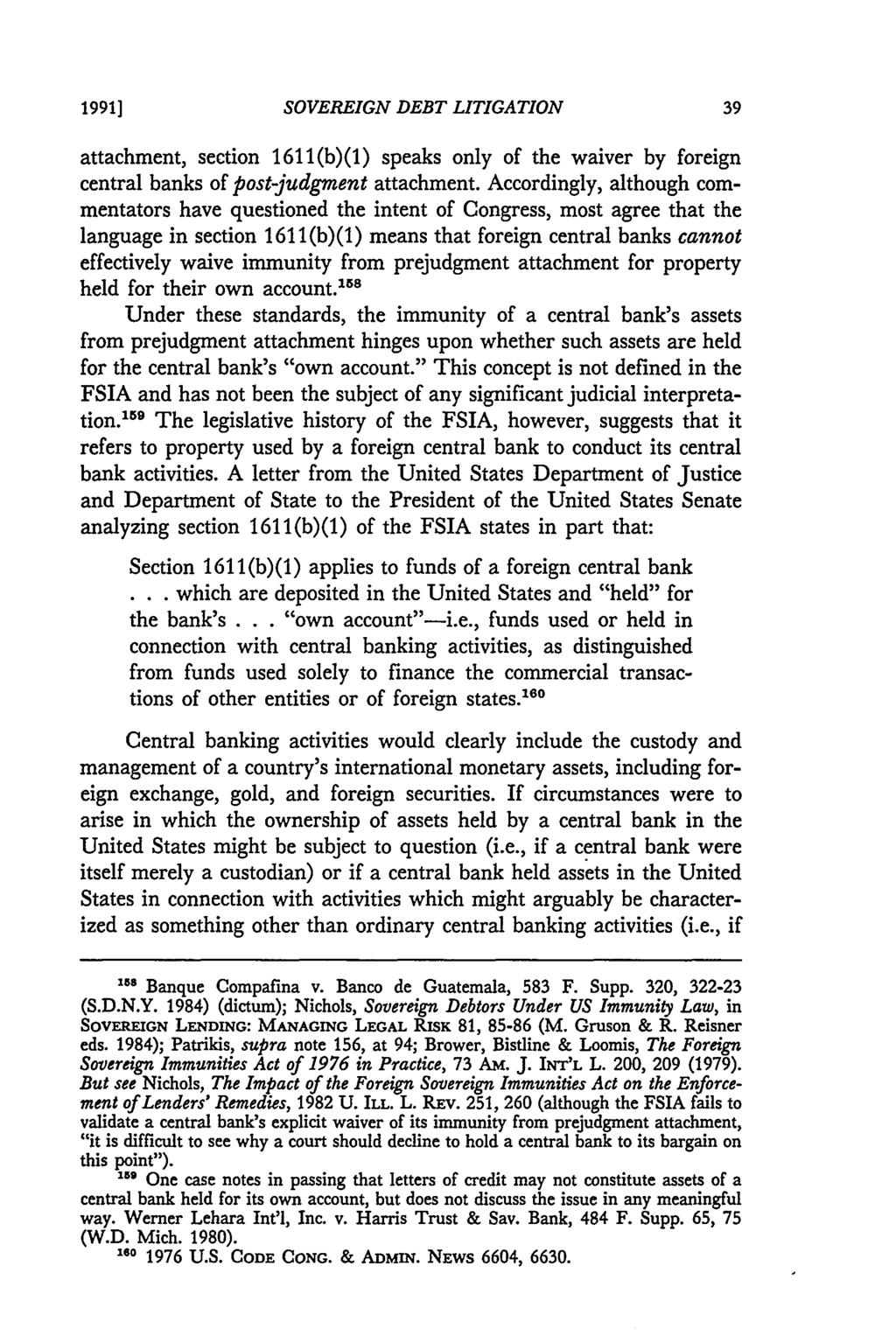 1991] SOVEREIGN DEBT LITIGATION attachment, section 1611(b)(1) speaks only of the waiver by foreign central banks of post-judgment attachment.