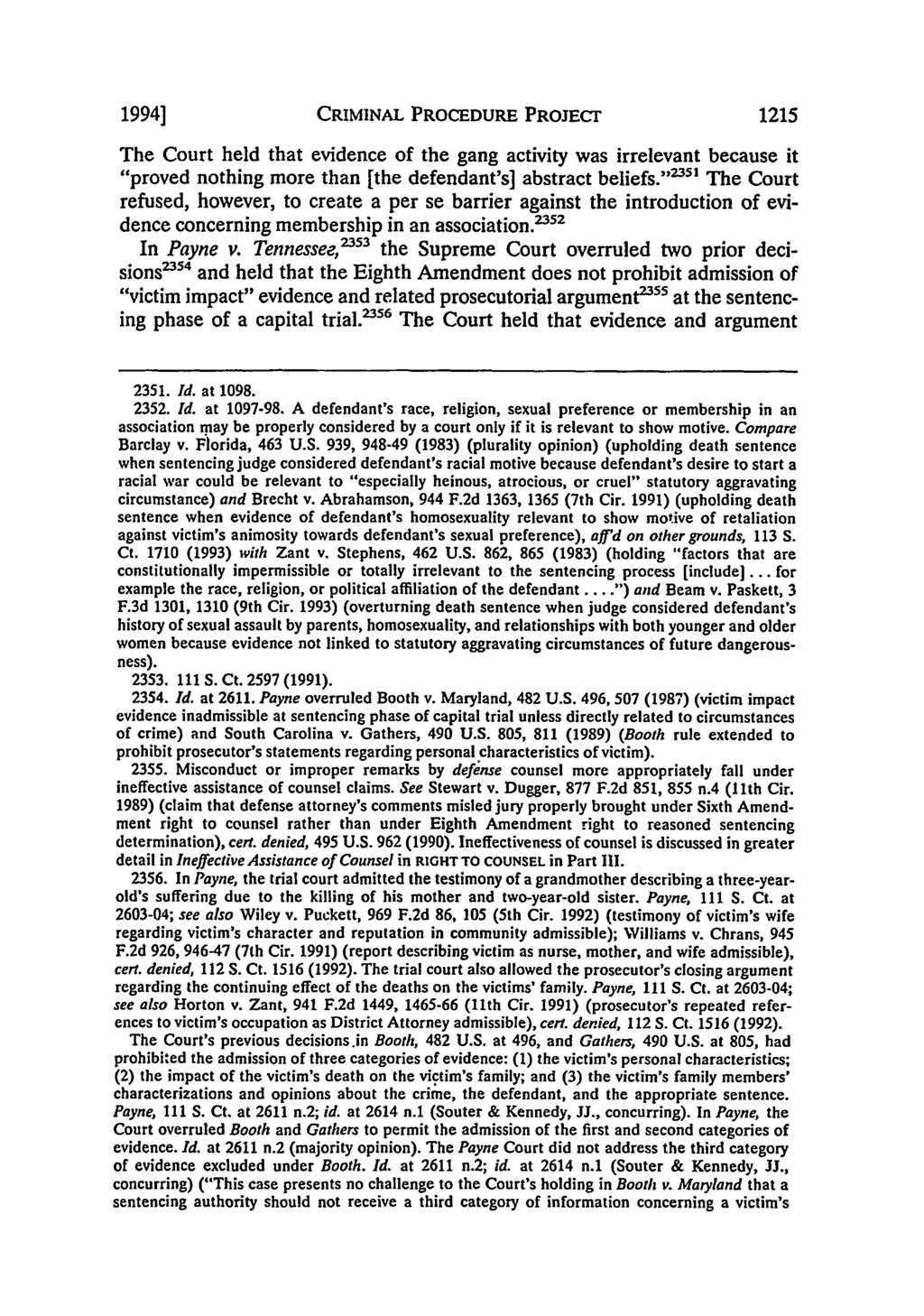 1994] CRIMINAL PROCEDURE PROJECT 1215 The Court held that evidence of the gang activity was irrelevant because it "proved nothing more than [the defendant's] abstract beliefs.