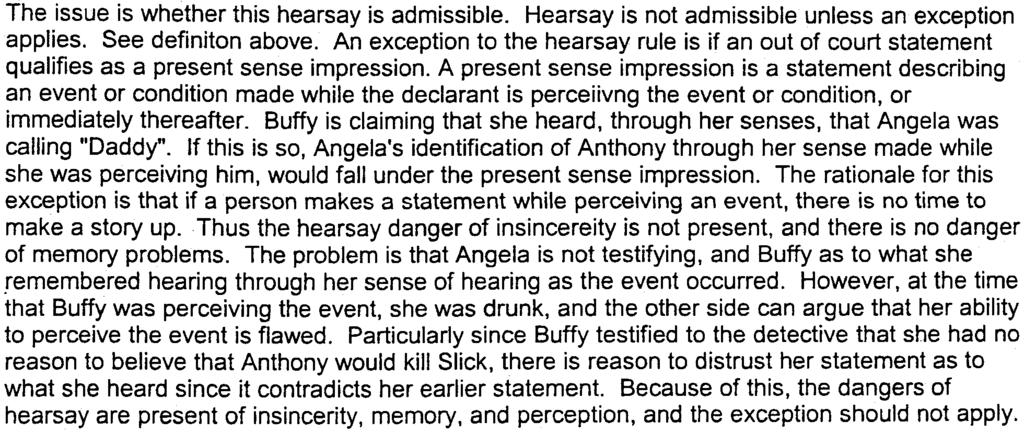 Although the prosecution could argue that the real reason for offering this character evidence was to make Buffy look bad, the stated purpose is important, and the judge should allow.