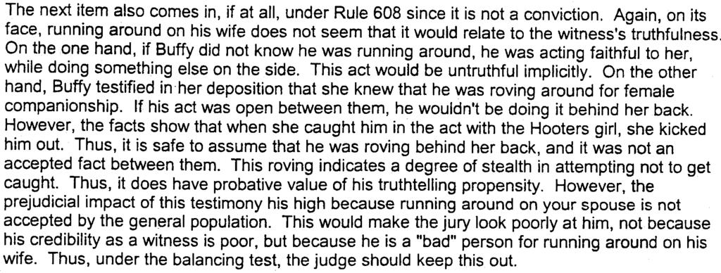 Thus, the judge should allow the betting act. ID Evidence Turner The next item also comes in, if at all, under Rule 608 since it is not a conviction.