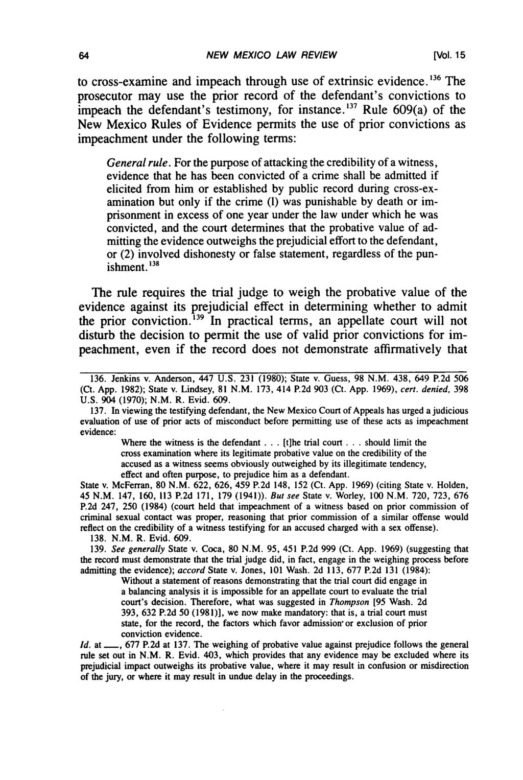 NEW MEXICO LAW REVIEW [Vol. 15 to cross-examine and impeach through use of extrinsic evidence.