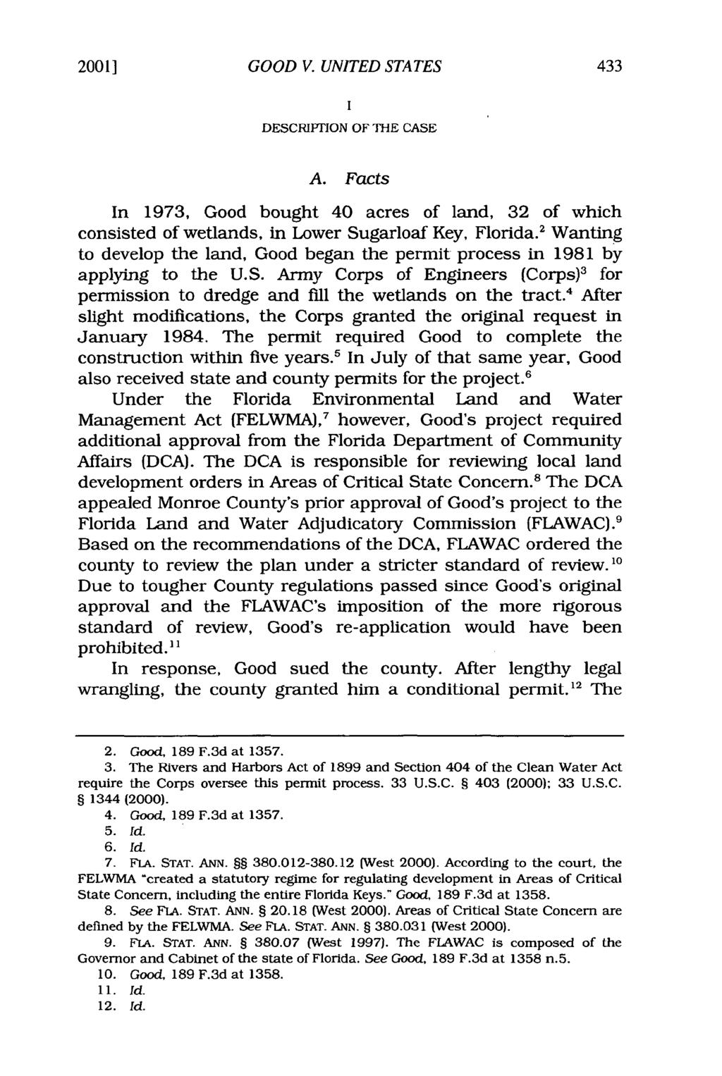2001] GOOD V. UNITED STATES DESCRIPTION OF THE CASE A. Facts In 1973, Good bought 40 acres of land, 32 of which consisted of wetlands, in Lower Sugarloaf Key, Florida.