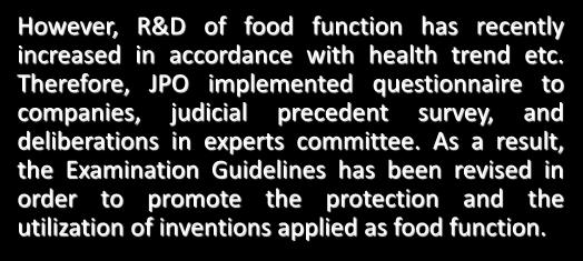 However, R&D of food function has recently increased in accordance with health trend etc.