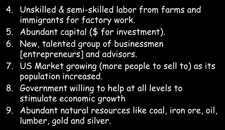 Causes of Rapid Industrialization 4. Unskilled & semi-skilled labor from farms and immigrants for factory work.
