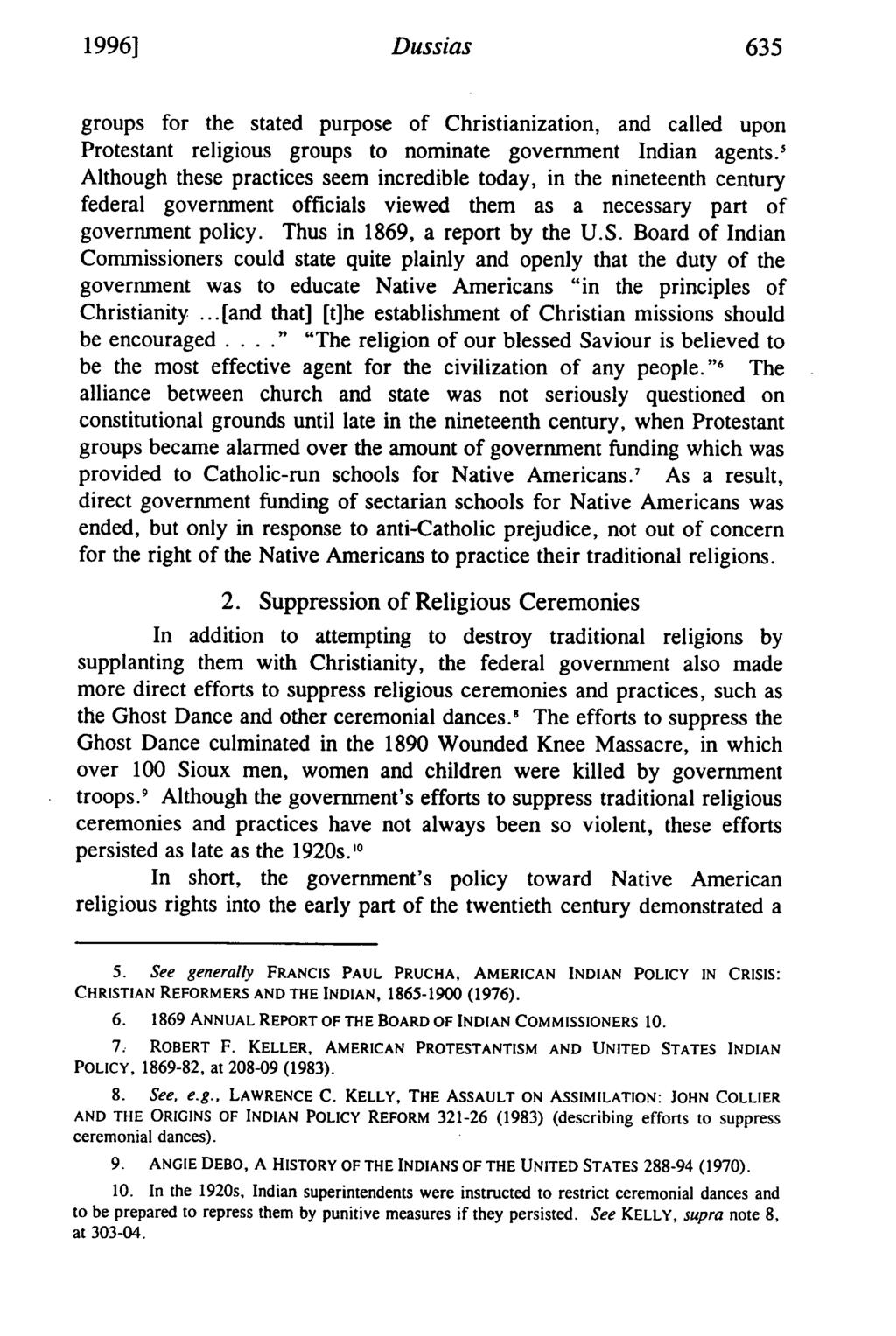 1996] Dussias groups for the stated purpose of Christianization, and called upon Protestant religious groups to nominate government Indian agents.