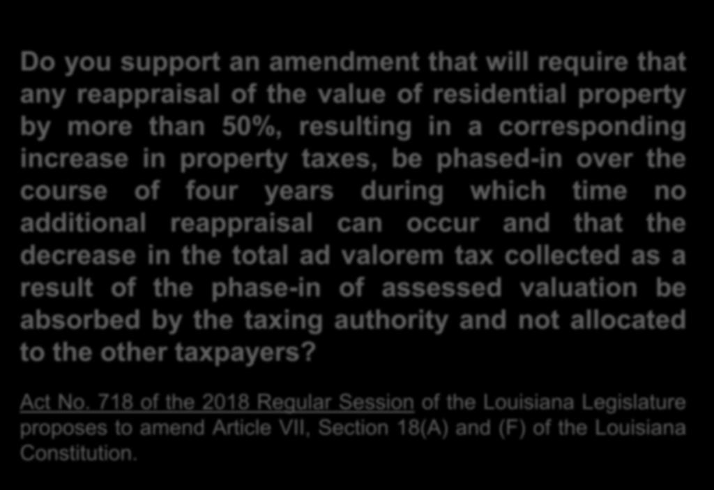 increase in property taxes, be phased-in over the course of four years during which time no additional reappraisal can occur and that the decrease in the total