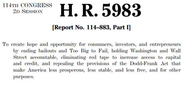 Housing Policy: Regulatory Relief Agenda Create Hope and Opportunity for Consumers, Investors and Entrepreneurs (CHOICE) Act Key Provisions: CFPB: retain single director (?