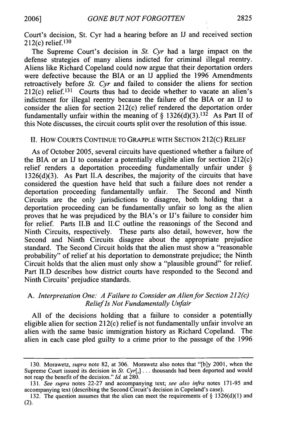 2006] GONE BUT NOT FORGOTTEN 2825 Court's decision, St. Cyr had a hearing before an IJ and received section 212(c) relief. 130 The Supreme Court's decision in St.