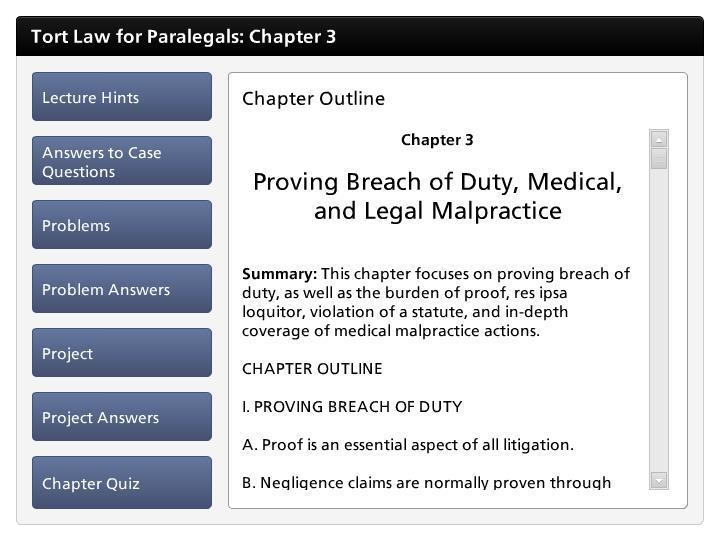 Tort Law for Paralegals: Chapter 3 Chapter Outline Step Text Chapter 3 Proving Breach of Duty, Medical, and Legal Malpractice Summary: This chapter focuses