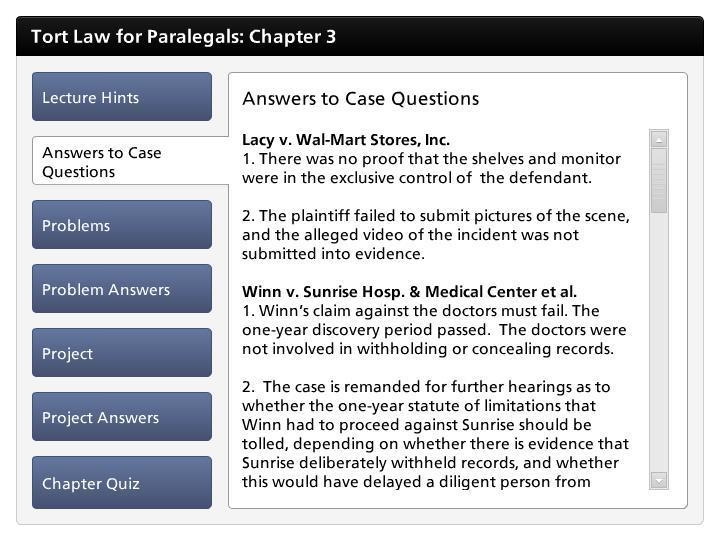 Answers to Case Questions 5 seconds Step Text Lacy v. Wal-Mart Stores, Inc. 1. There was no proof that the shelves and monitor were in the exclusive control of the defendant. 2.
