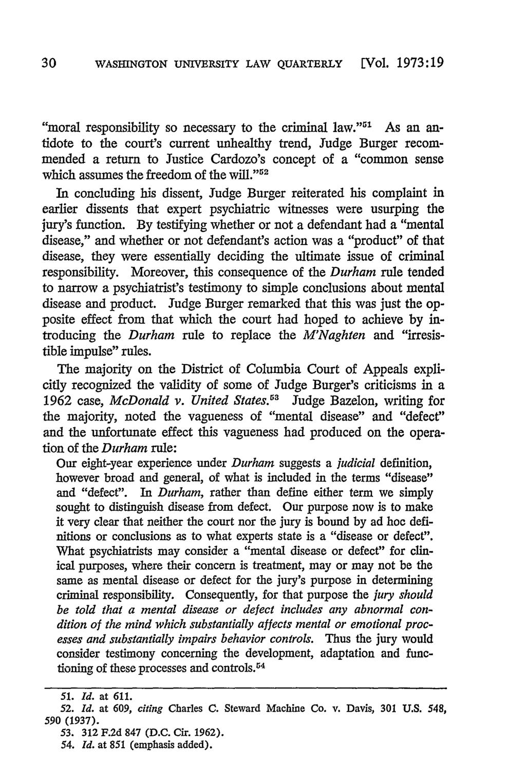 30 WASHINGTON UNIVERSITY LAW QUARTERLY [Vol. 1973:19 "moral responsibility so necessary to the criminal law.