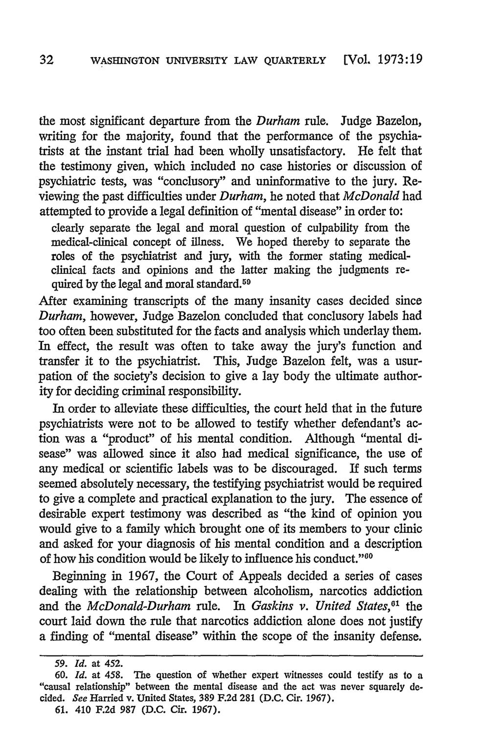 32 WASHINGTON UNIVERSITY LAW QUARTERLY [Vol. 1973:19 the most significant departure from the Durham rule.