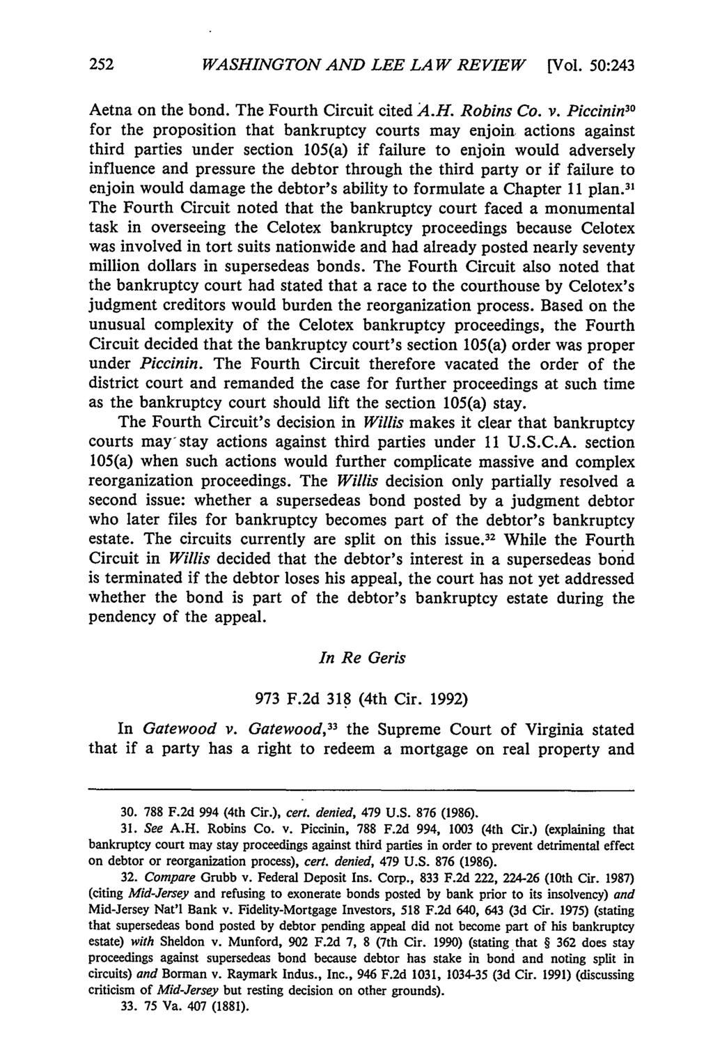 WASHINGTON AND LEE LAW REVIEW [Vol. 50:243 Aetna on the bond. The Fourth Circuit cited A.H. Robins Co. v.