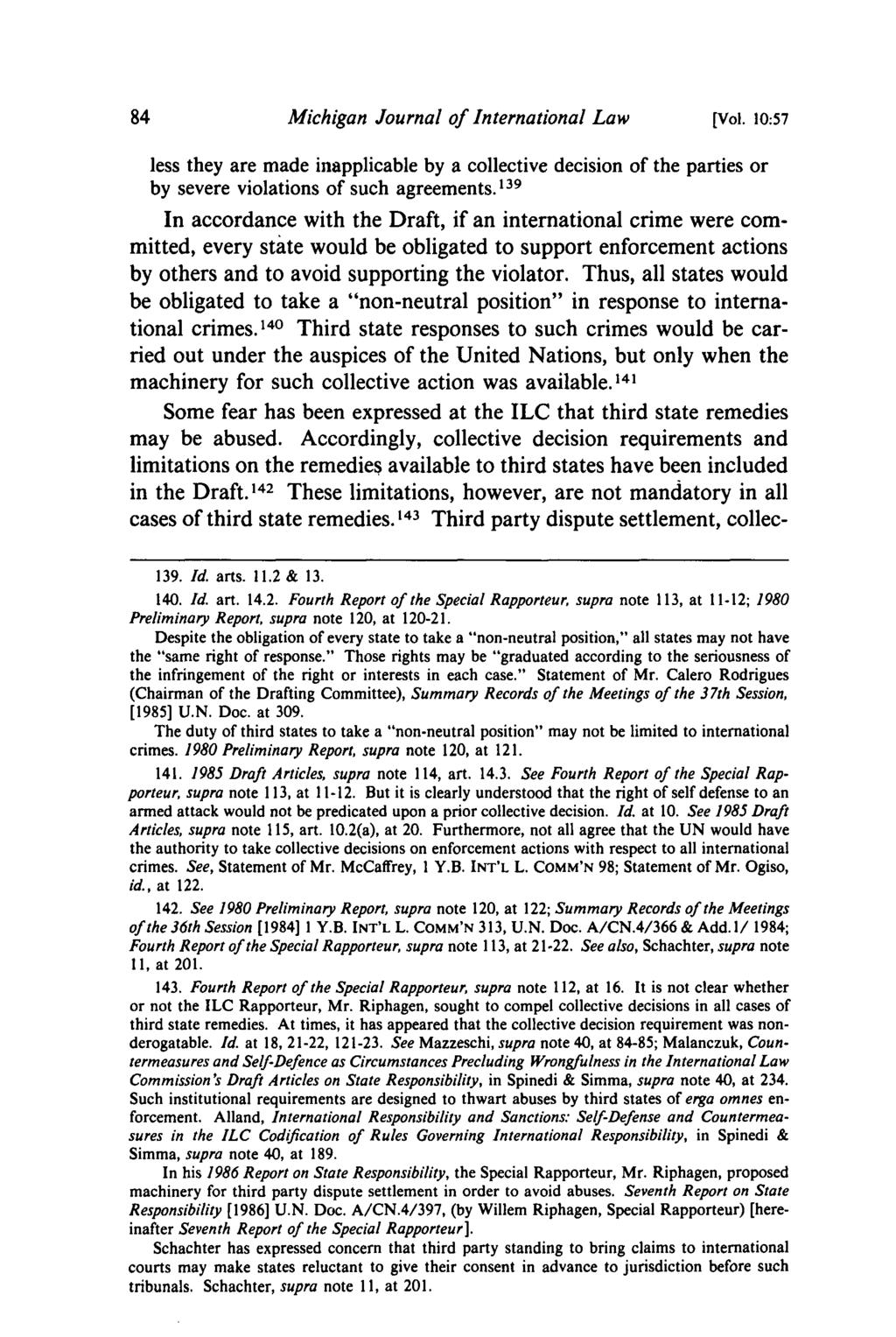 Michigan Journal of International Law [Vol. 10:57 less they are made inapplicable by a collective decision of the parties or by severe violations of such agreements.