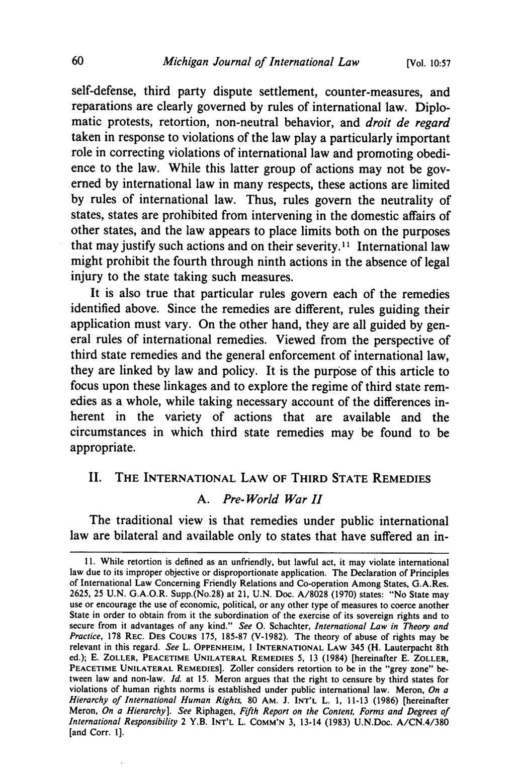 Michigan Journal of International Law [Vol. 10:57 self-defense, third party dispute settlement, counter-measures, and reparations are clearly governed by rules of international law.