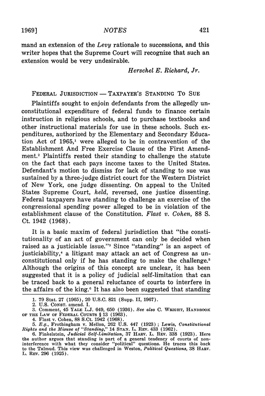 19691 NOTES mand an extension of the Levy rationale to successions, and this writer hopes that the Supreme Court will recognize that such an extension would be very undesirable. Herschel E.