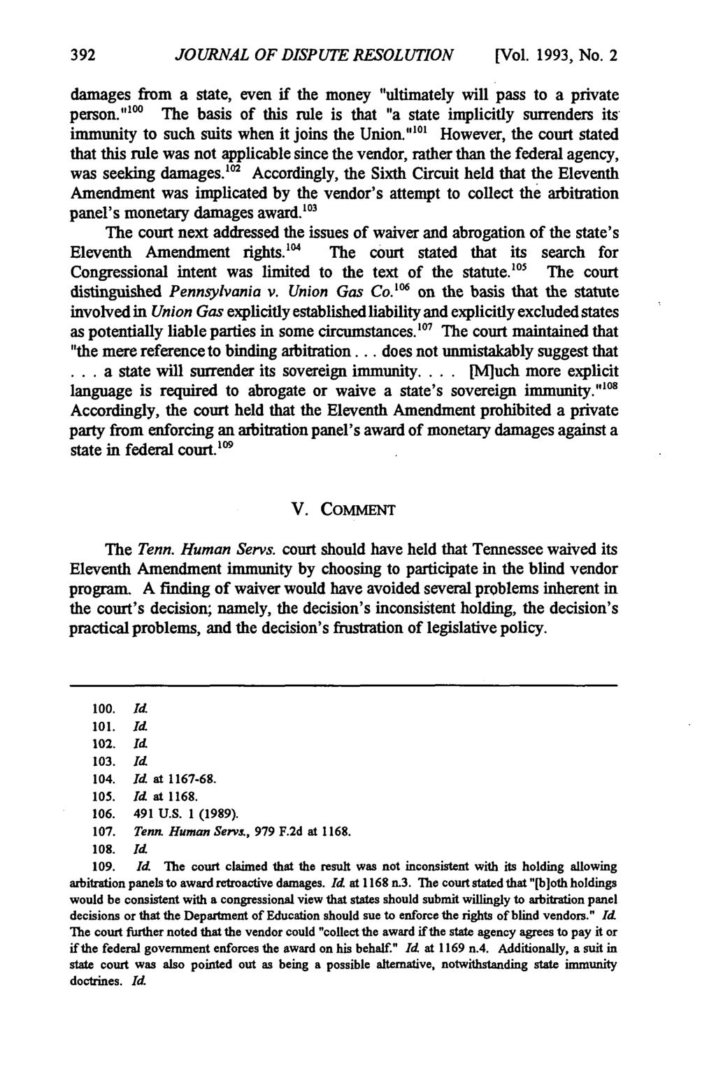 Journal of Dispute Resolution, Vol. 1993, Iss. 2 [1993], Art. 9 JOURNAL OF DISPUTE RESOLUTION [Vol. 1993, No. 2 damages from a state, even if the money "ultimately will pass to a private person.