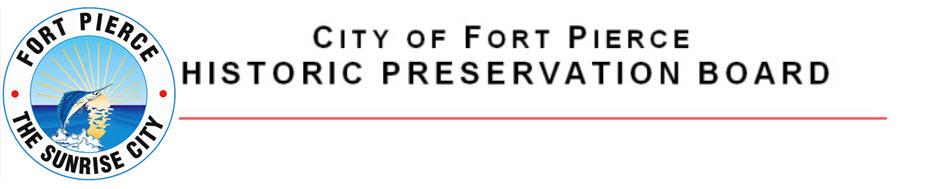 D R A F T Minutes OF THE REGULAR MEETING OF THE FORT PIERCE HISTORIC PRESERVATION BOARD HELD ON TUESDAY, JANUARY 6, 2015, IN FORT PIERCE CITY HALL, COMMISSION CHAMBERS, 100 NORTH US HIGHWAY 1, FORT