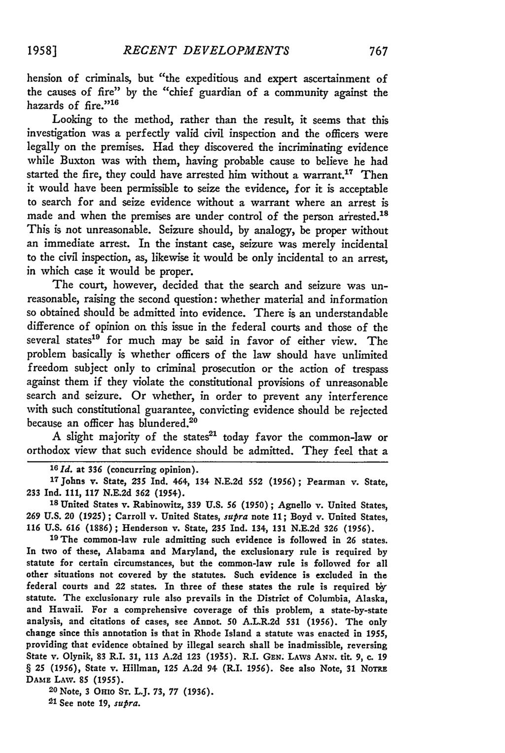 1958] RECENT DEVELOPMENTS hension of criminals, but "the expeditious and expert ascertainment of the causes of fire" by the "chief guardian of a community against the hazards of fire.