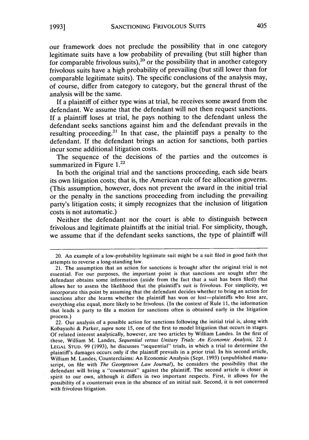 1993] SANCTIONING FRIVOLOUS SUITS our framework does not preclude the possibility that in one category legitimate suits have a low probability of prevailing (but still higher than for comparable