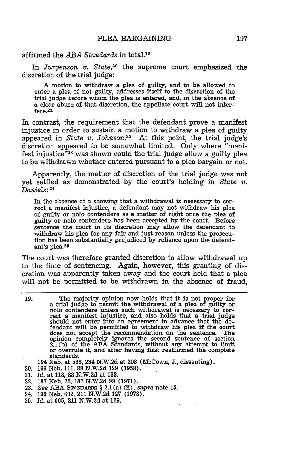 PLEA BARGAINING affirmed the ABA Standards in total. 19 In Jurgenson v.