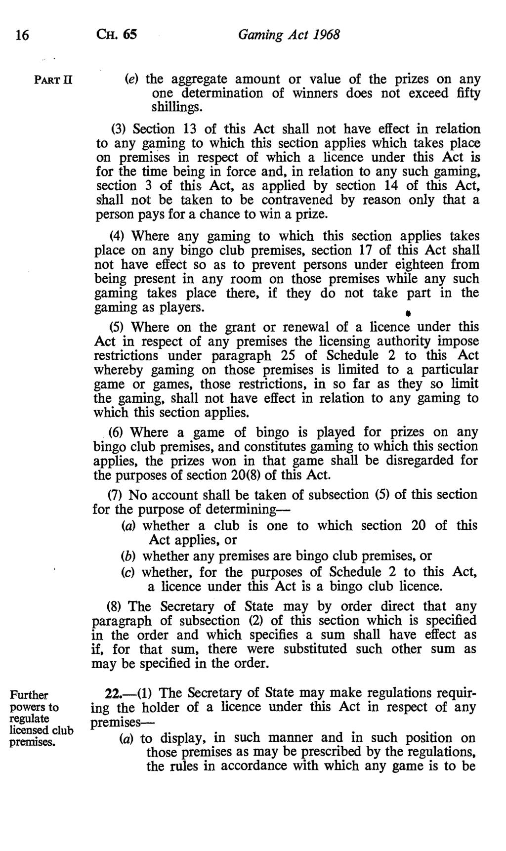 16 CH. 65 Gaming Act 1968 PART II Further powers to regulate licensed club premises.
