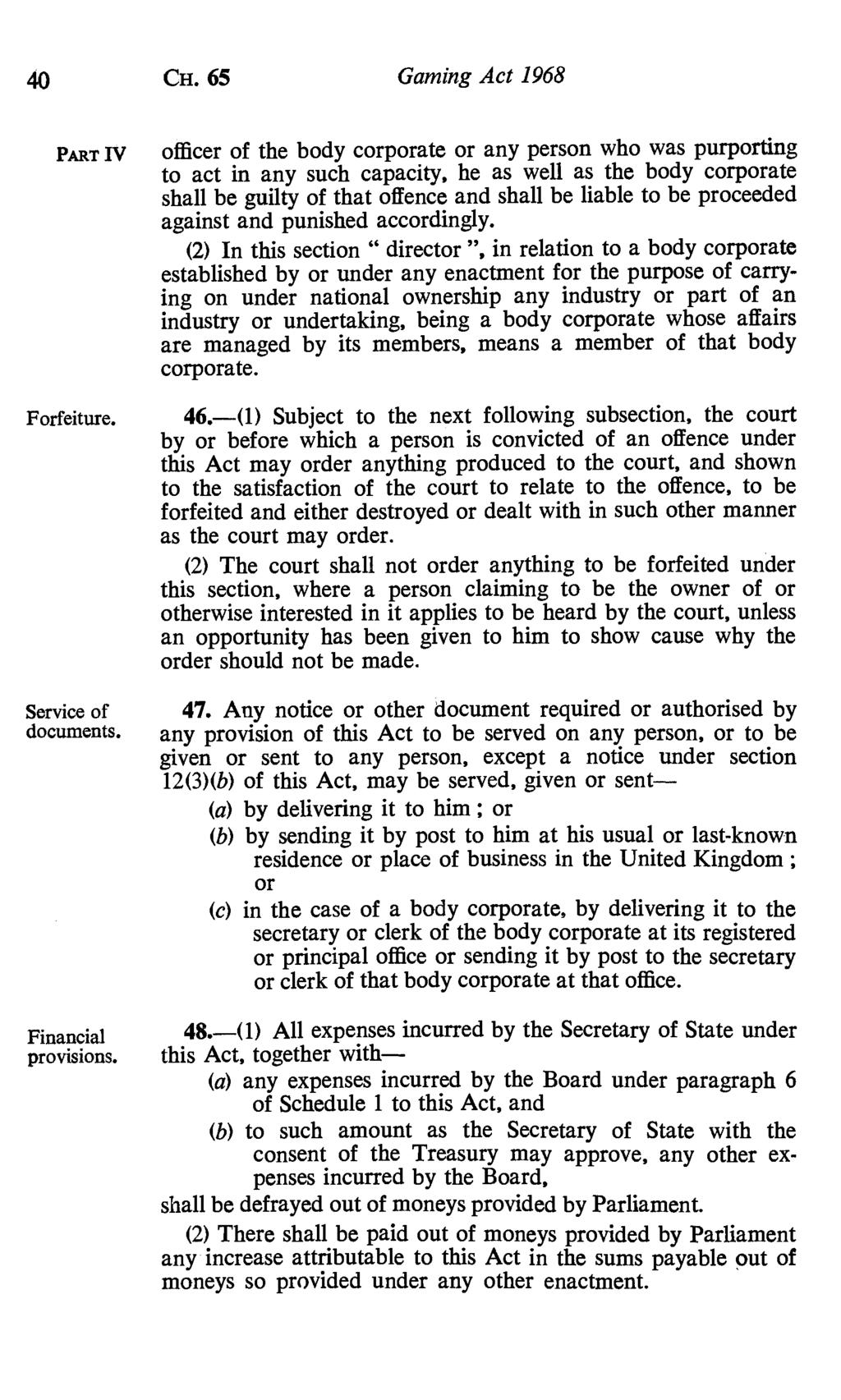 40 CH. 65 Gaming Act 1968 PART IV Forfeiture. Service of documents. Financial provisions.